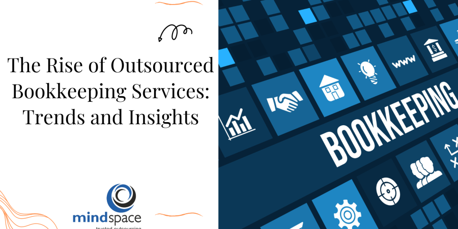 The Rise of Outsourced Bookkeeping Services: Trends and Insights