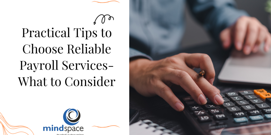 Practical Tips to Choose Reliable Payroll Services- What to Consider