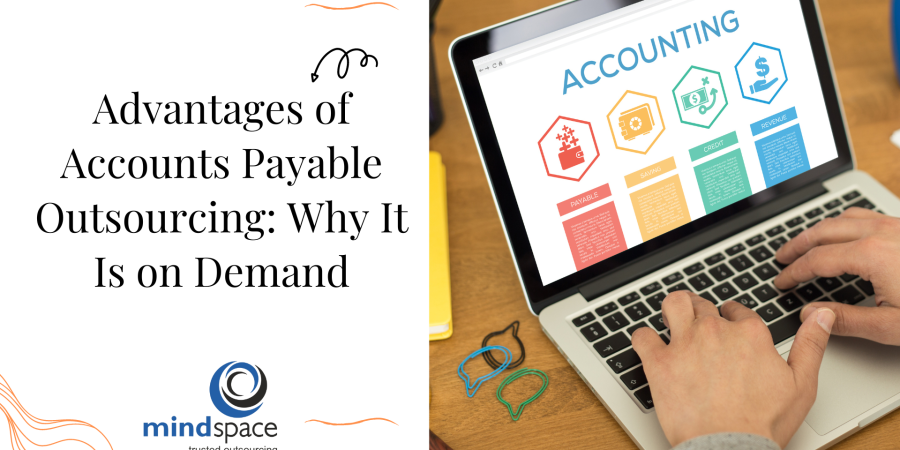 Advantages of Accounts Payable Outsourcing: Why It Is on Demand
