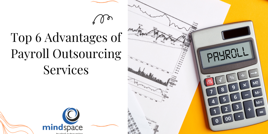 Top 6 Advantages of Payroll Outsourcing Services