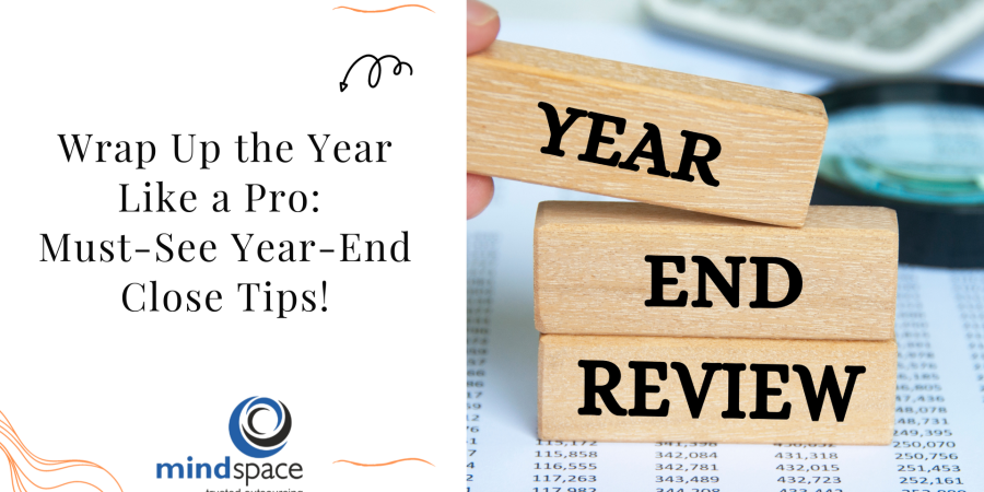 Wrap Up the Year Like a Pro: Must-See Year-End Close Tips!