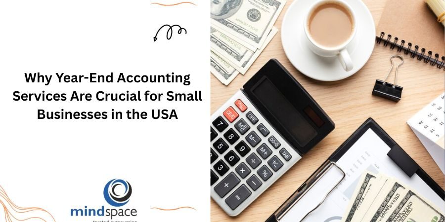 Why Year-End Accounting Services Are Crucial for Small Businesses in the USA