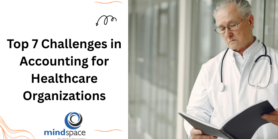 Top 7 Challenges in Accounting for Healthcare Organizations
