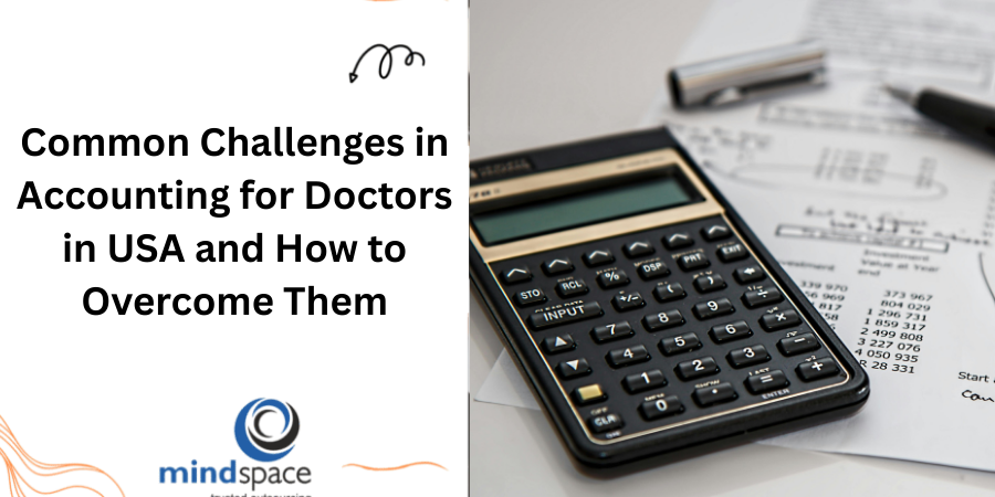 Common Challenges in Accounting for Doctors in USA and How to Overcome Them