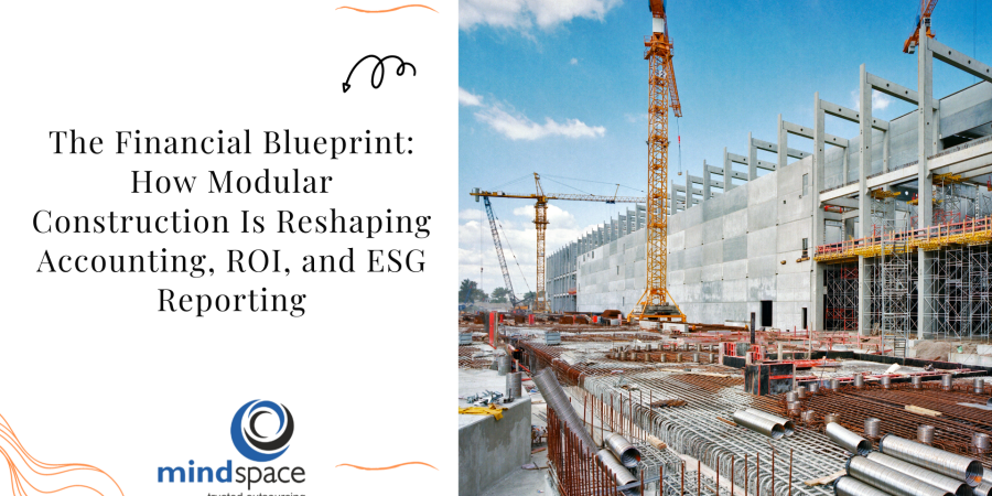 The Financial Blueprint: How Modular Construction Is Reshaping Accounting, ROI, and ESG Reporting