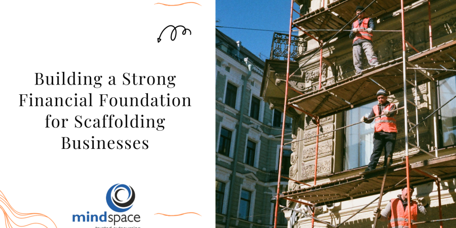 Building a Strong Financial Foundation for Scaffolding Businesses