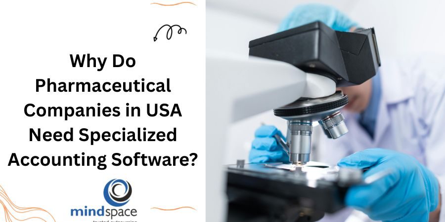 Why Do Pharmaceutical Companies in USA Need Specialized Accounting Software?